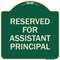 Signmission Reserved for Assistant Principal Heavy-Gauge Aluminum Architectural Sign, 18" x 18", G-1818-23217 A-DES-G-1818-23217 - alternate 1
